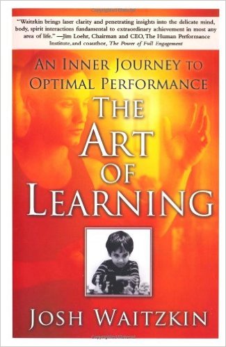 The Art of Learning - by Josh Waitzkin