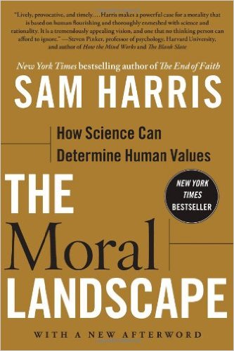 The Moral Landscape - by Sam Harris