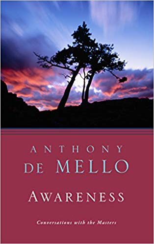 Awareness - by Anthony De Mello
