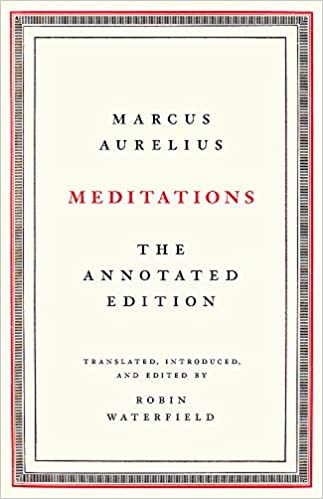 Meditations - by Marcus Aurelias (Robin Waterfield)