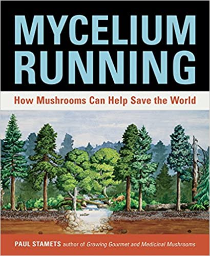 Mycelium Running - by Paul Stamets