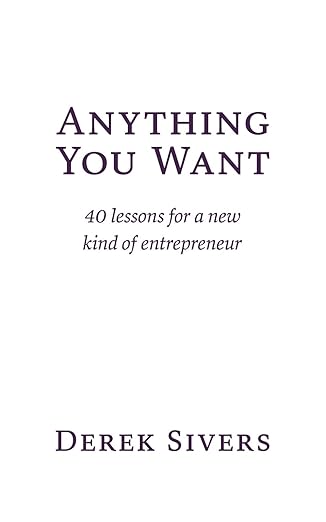 Anything You Want - by Derek Sivers